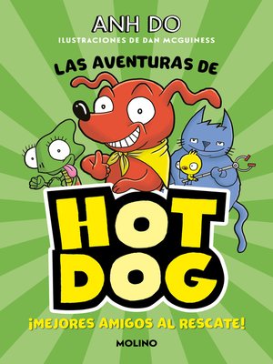 cover image of ¡Las aventuras de Hotdog! 1--Mejores amigos al rescate